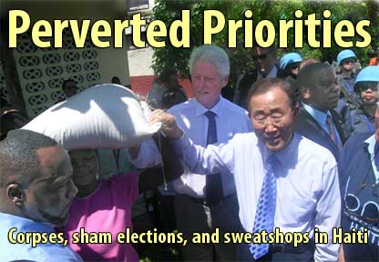 Perverted Priorities: Corpses, sham elections, and sweatshops in Haiti - April 10, 2009