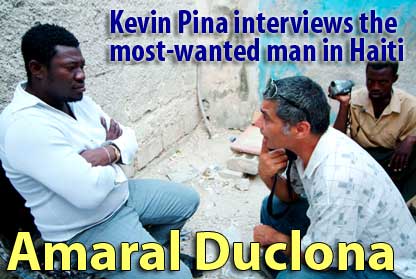 Kevin Pina interviews the most-wanted man in Haiti: Amaral Duclona - February 1, 2006