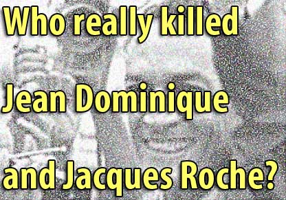 Who really killed Jean Dominique and Jacques Roche? - April 13, 2006